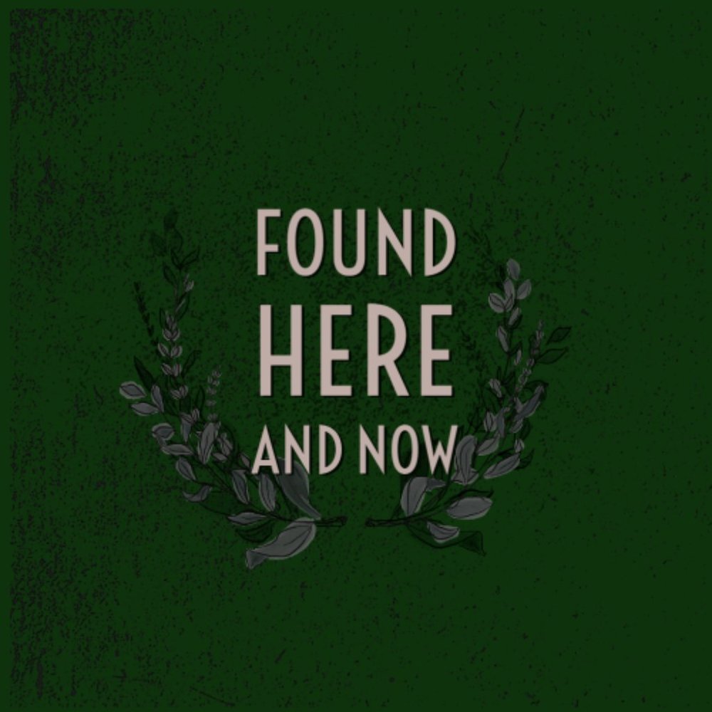 Hello! This is Found Here And Now.